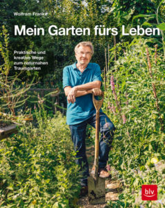 Buch von Wolfram Franke: "Mein Garten fürs Leben"