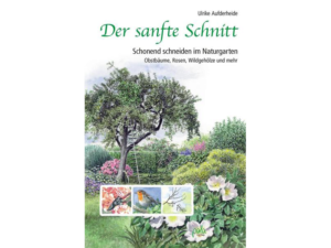 Buch "Der sanfte Schnitt im Naturgarten"
